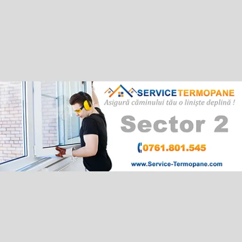 Reparații termopane Sector 2