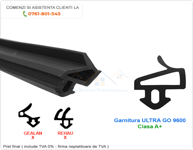 Garnitura termopan Ultra GO 9600 A+ pentru profile PVC